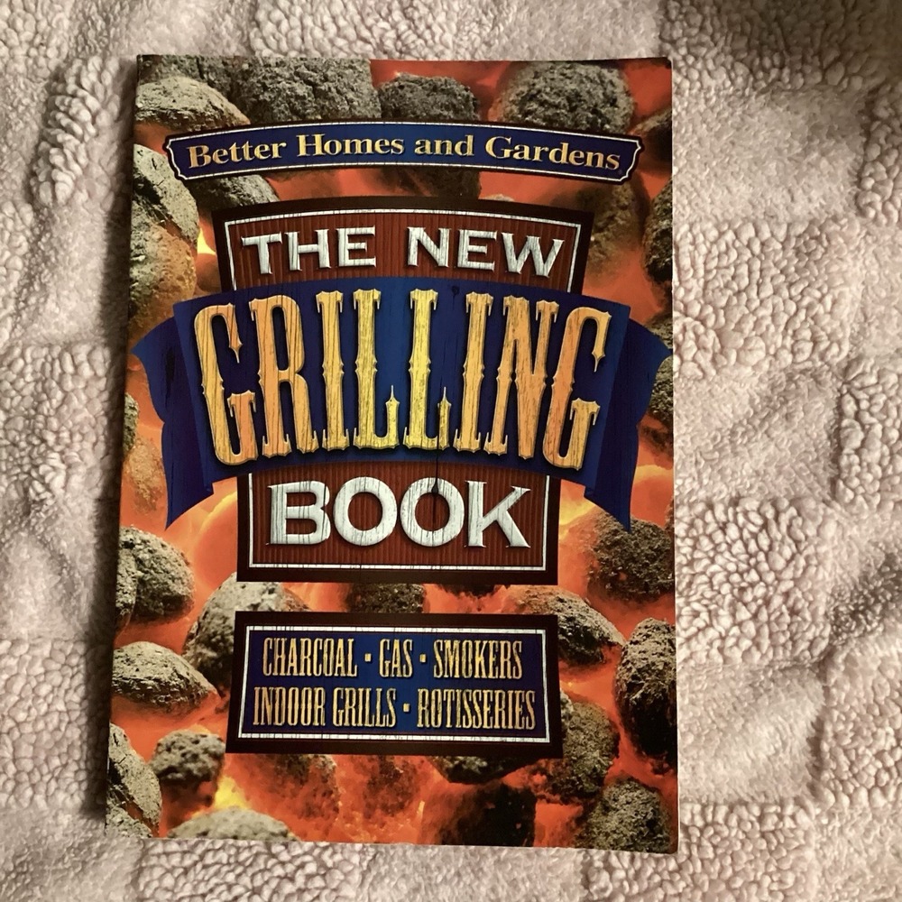 2011 Better Homes and Gardens New Grilling Book Paperback Recipes Book